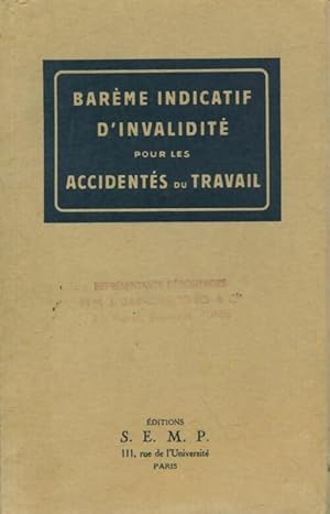 Bar me indicatif d'invalidit  pour les accident s du travail - Collectif