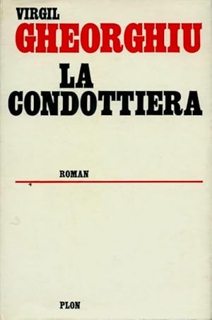 Imagen del vendedor de La condottiera - Constant Virgil Gheorghiu a la venta por Book Hmisphres