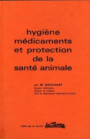 Hygi ne m dicaments et protection de la sant  animale - M. Brochart