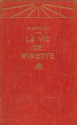 Imagen del vendedor de La vie de Rirette - Paul Brulat a la venta por Book Hmisphres