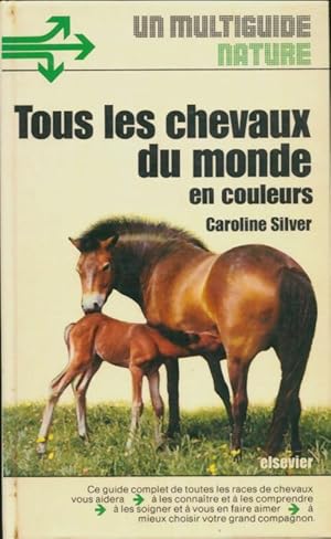 Seller image for Tous les chevaux du monde - Caroline Silver for sale by Book Hmisphres
