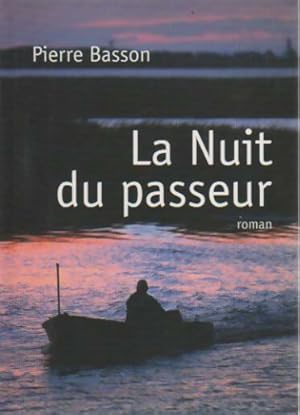 Image du vendeur pour La nuit du passeur - Pierre Basson mis en vente par Book Hmisphres