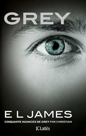 Image du vendeur pour Grey. Cinquante nuances de Grey par Christian - E. L James mis en vente par Book Hmisphres