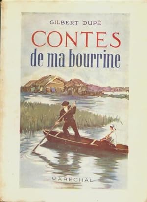 Seller image for Contes de ma Bourrine - Gilbert Dup? for sale by Book Hmisphres