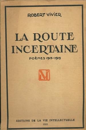 Seller image for La route incertaine - Robert Vivier for sale by Book Hmisphres
