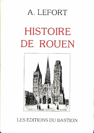 Histoire de Rouen - Achille Lefort