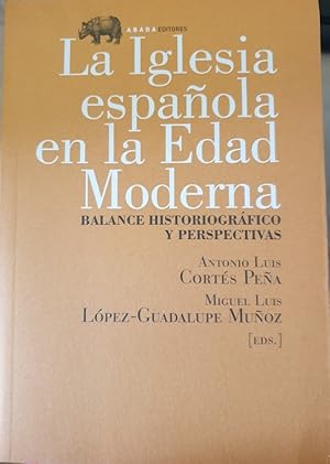 Immagine del venditore per LA IGLESIA ESPAOLA EN LA EDAD MODERNA. BALANCE HISTORIOGRAFICO Y PERSPECTIVAS. venduto da Libreria Lopez de Araujo