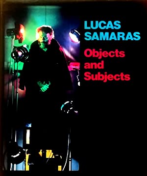 Lucas Samaras: Objects and Subjects, 1969-1986