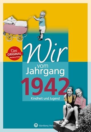 Bild des Verkufers fr Wir vom Jahrgang 1942 - Kindheit und Jugend : Geschenkbuch zum 82. Geburtstag - Jahrgangsbuch mit Geschichten, Fotos und Erinnerungen mitten aus dem Alltag zum Verkauf von Smartbuy