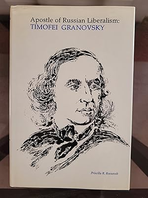 Seller image for Apostle of Russian Liberalism: Timofei Granovsky for sale by One Two Many Books