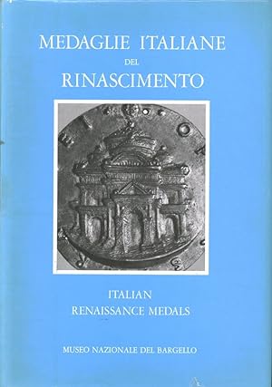 Seller image for Museo Nazionale del Bargello Medaglie italiane del Rinascimento Italian Renaissance Medals Vol. I 1400-1530 for sale by Libreria della Spada online