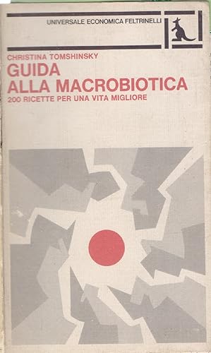 Imagen del vendedor de Guida alla Macrobiotica. 200 ricette per una vita migliore a la venta por libreria biblos