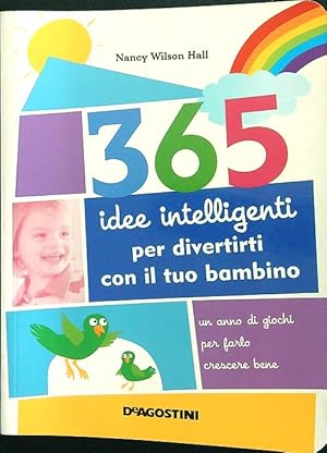 Bild des Verkufers fr 365 idee intelligenti per divertirti con il tuo bambino zum Verkauf von Librodifaccia