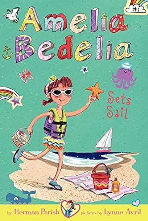 Image du vendeur pour Amelia Bedelia Chapter Book #7: Amelia Bedelia Sets Sail mis en vente par Reliant Bookstore
