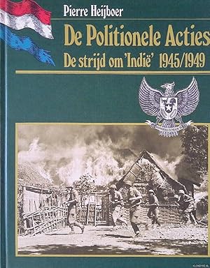 Bild des Verkufers fr De Politionele Acties: de strijd om 'Indi' 1945/1949 zum Verkauf von Klondyke