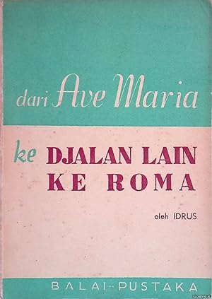 Seller image for Dari Ave Maria ke Djalan Lain ke Roma for sale by Klondyke