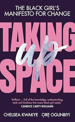 Seller image for Taking Up Space: The Black Girl?s Manifesto for Change for sale by Redux Books