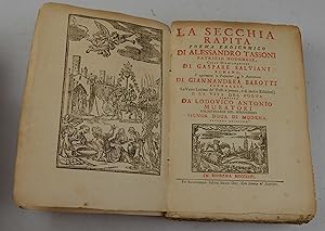 Immagine del venditore per La secchia rapita& colle dichiarazioni di Gaspare Salviani& s'aggiungono la Prefazione, e le Annotazioni di Giannandrea Barotti& Le varie Lezioni de' Testi a penna, e di molte Edizioni; e la vita del Poeta composta da Lodovico Antonio Muratori& Seconda edizione. venduto da Studio Bibliografico Benacense