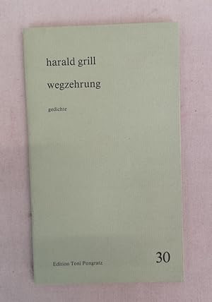 wegzehrung. gedichte. Reihe: Edition Toni Pongratz, Nr. 30.