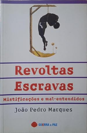 Bild des Verkufers fr REVOLTAS ESCRAVAS: MISTIFICAES E MAL-ENTENDIDOS. zum Verkauf von Livraria Castro e Silva