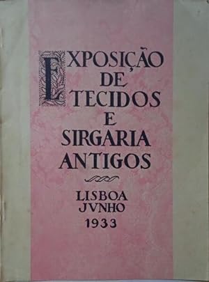 CATÁLOGO DA EXPOSIÇÃO DE TECIDOS E SIRGARIA ANTIGOS.