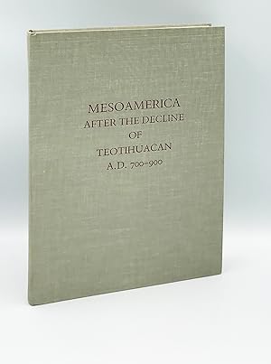 Mesoamerica after the Decline of Teotihuacan AD 700-900