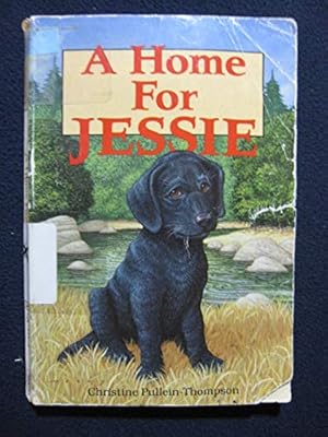 Seller image for A Home for Jessie for sale by Reliant Bookstore