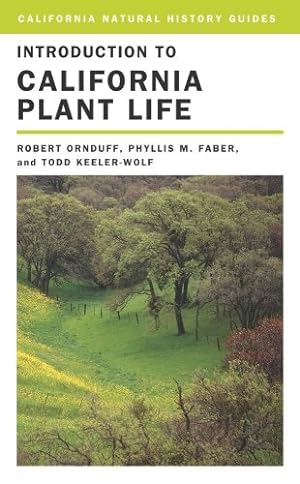 Seller image for Introduction to California Plant Life, Revised Edition by Ornduff, Robert, Faber, Phyllis M., Wolf, Todd Keeler [Paperback ] for sale by booksXpress