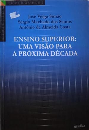 Seller image for ENSINO SUPERIOR: UMA VISO PARA A PRXIMA DCADA. [2. EDIO] for sale by Livraria Castro e Silva