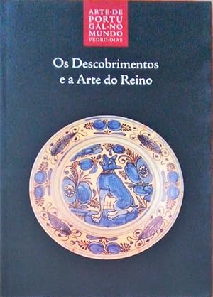 ARTE DE PORTUGAL NO MUNDO, 15: OS DESCOBRIMENTOS E A ARTE DO REINO.