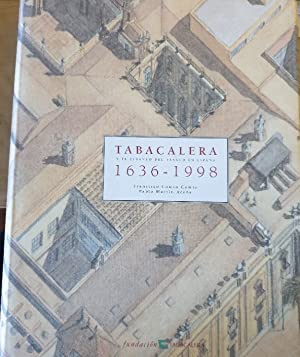 Bild des Verkufers fr Tabacalera y el Estanco de Tabaco en Espaa 1636 / 1998 zum Verkauf von Libros Tobal