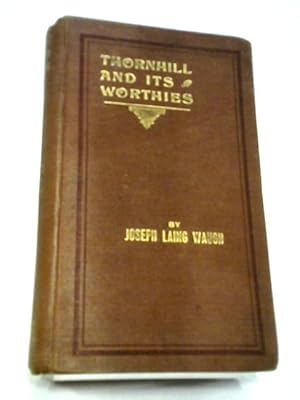 Seller image for Thornhill And Its Worthies for sale by World of Rare Books