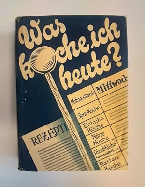 Bild des Verkufers fr Was koche ich heute? (Wiener Kche). 2100 Speisenfolgen der einfachen Kche, feinen Kche, Sparkche, Kleinhaushalts- und Schnellkche fr alle Tage des Jahres nebst Restenkche sowie 2400 Rezepte und Anleitungen. 11. verbess. Auflage. zum Verkauf von erlesenes  Antiquariat & Buchhandlung