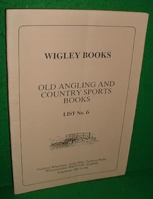 Seller image for OLD ANGLING AND COUNTRY SPORTS BOOKS [ Wigley Catalogue List No 6 ] for sale by booksonlinebrighton