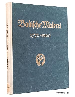 Badische Malerei 1770-1920 : Zweite, im Text überarbeitete und bedeutend erweiterte Auflage