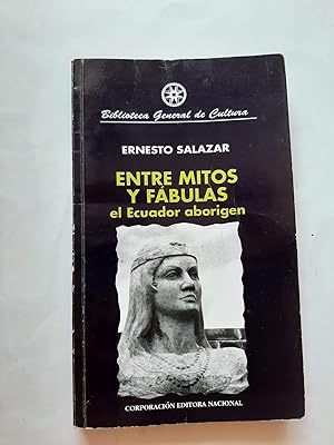 Imagen del vendedor de ENTRE MITOS Y FABULAS. EL ECUADOR ABORIGEN a la venta por Buenos Aires Libros