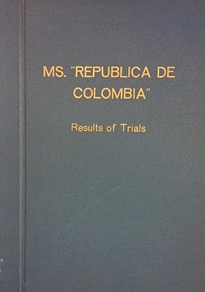 MS Republica De Colombia. Results of Trials. Stülken Sohn, Hamburg.