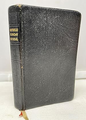 Seller image for THE CATHOLIC SUNDAY MISSAL Being a Translation of the Missale Romanum Arranged for Sunday and Festival Use for sale by Prestonshire Books, IOBA