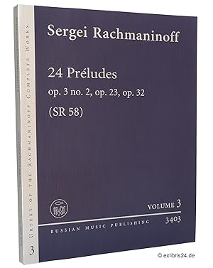Bild des Verkufers fr Sergei Vasilyevich Rachmaninoff - Complete Works for Piano, Volume 3: 24 Prludes op. 3 no. 2, op. 23, op. 32 (SR 58) : Edited by Valentin Antipov. (Reihe: Rachmaninoff Urtext Edition, Band 3) zum Verkauf von exlibris24 Versandantiquariat