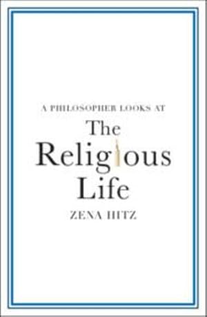 Seller image for A Philosopher Looks at the Religious Life by Hitz, Zena [Paperback ] for sale by booksXpress