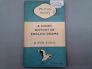 Seller image for A Short History of English Drama for sale by Goldstone Rare Books