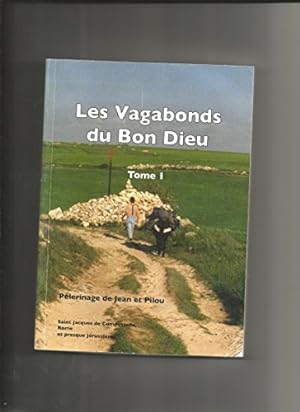 Bild des Verkufers fr Les vagabonds du bon dieu tome 1 Pltinage de Jean et Pilou [Broch] Jean Kina zum Verkauf von Ammareal