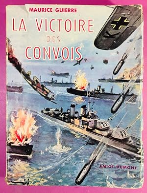 La victoire des convois [envoi de l'auteur]