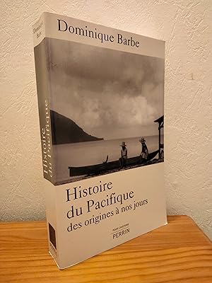 Histoire du Pacifique: des Origines à nos jours