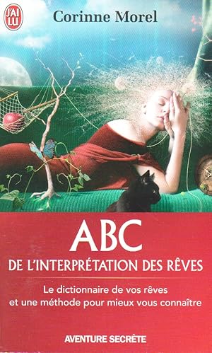 Bild des Verkufers fr ABC de l'interprtation des rves: Le dictionnaire de vos rves et une mthode pour mieux vous connatre zum Verkauf von books-livres11.com