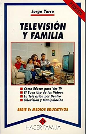 Seller image for TELEVISIN Y FAMILIA - YARCE, JORGE - tdk236 for sale by TraperaDeKlaus