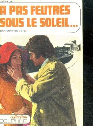 Seller image for A pas feutres sous le soleil for sale by Le-Livre