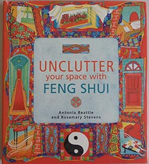 Seller image for Unclutter Your Space with Feng Shui for sale by WeBuyBooks