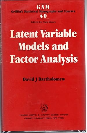 Seller image for Latent Variable Models and Factor Analysis (Griffin's Statistical Monographs and Courses) for sale by Dorley House Books, Inc.