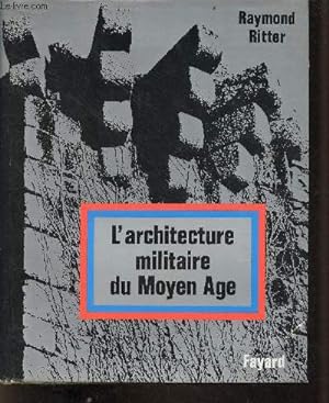 Seller image for L'architecture militaire du Moyen Age - Collection rsurrection du pass. for sale by Le-Livre